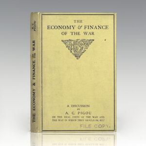 The Economy and Finance of the War: Being a Discussion of the Real Costs of the War and the Way in Which They Should be Met.