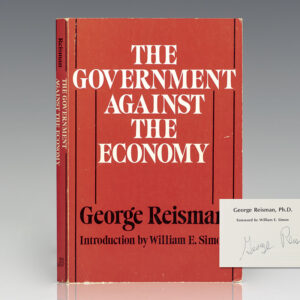 The Government Against the Economy: The Story of the U.S. Government's On-going Destruction of the American Economic System through Price Control.