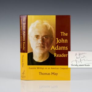 The John Adams Reader: Essential Writings on an American Composer.