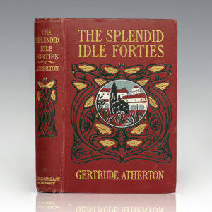 The Splendid Idle Forties: Stories of Old California.