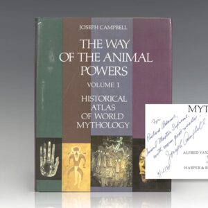 The Way of the Animal Powers. Volume 1: Historical Atlas of World Mythology.