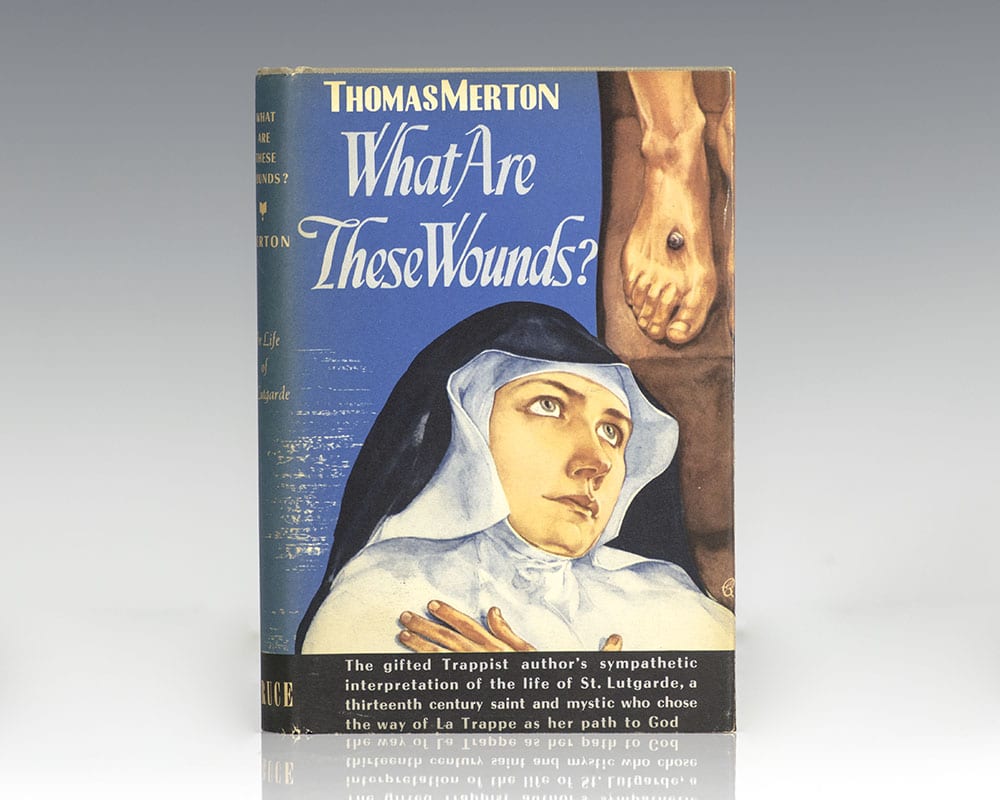 What are These Wounds? The Life of a Cistercian Mystic: Saint Lutgart of Aywieres.