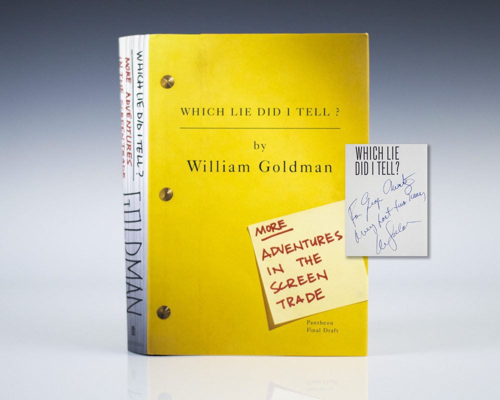 Which Lie Did I Tell You? More Adventures in the Screen Trade.