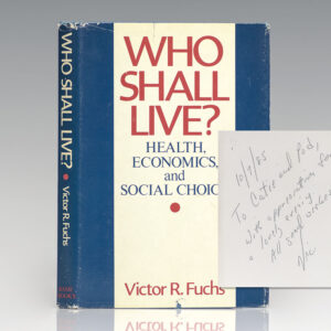 Who Shall Live? Health, Economics, and Social Choice.