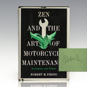Zen and the Art of Motorcycle Maintenance: An Inquiry into Values.