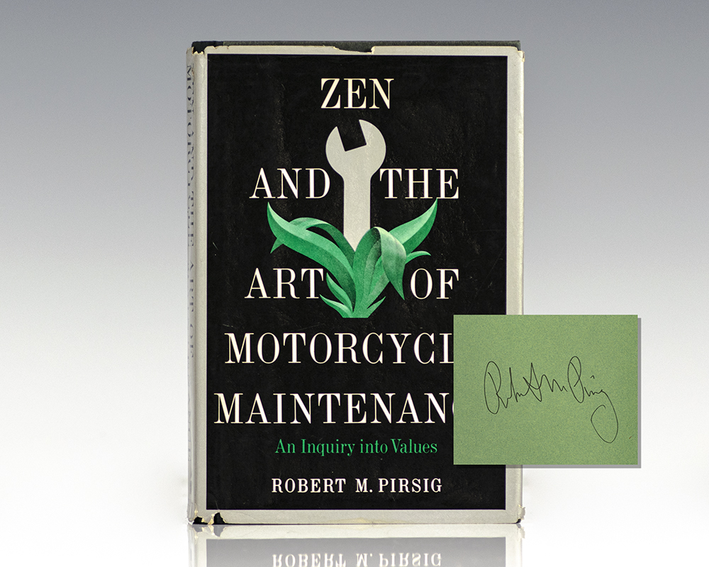 Zen and the Art of Motorcycle Maintenance: An Inquiry into Values.
