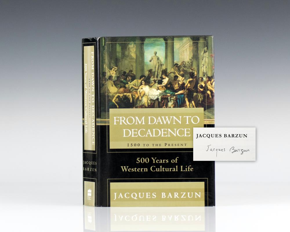 From Dawn To Decadence: 1500 to the Present, 500 Years of Western Cultural Life