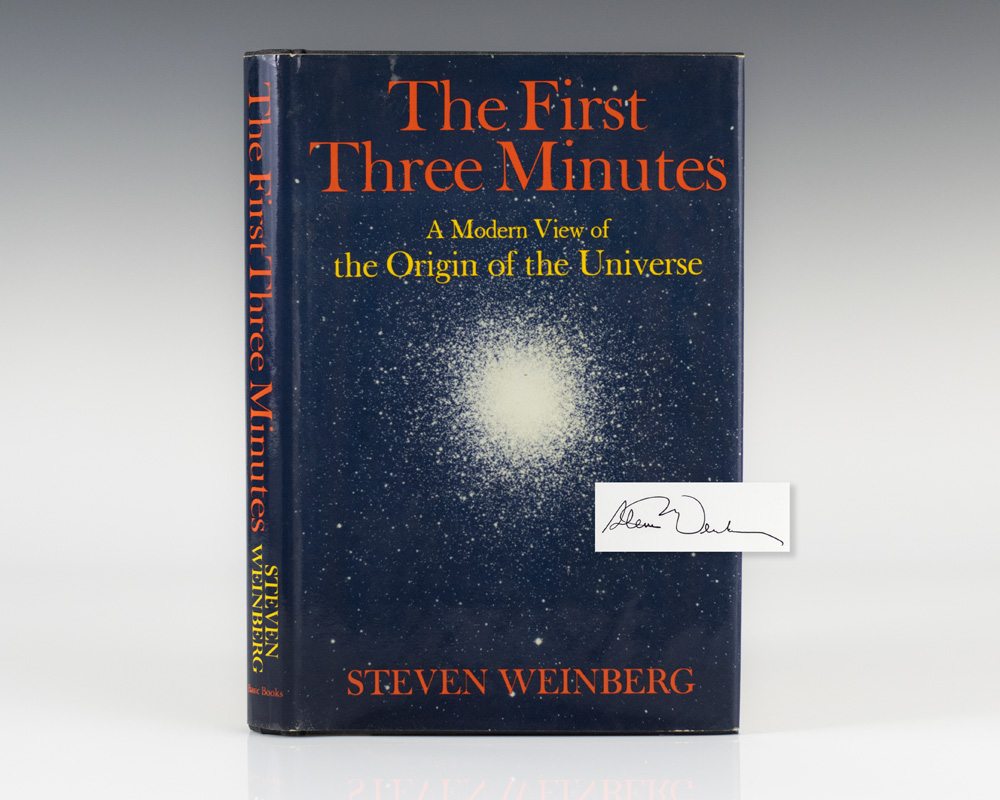 The First Three Minutes: A Modern View Of The Origin Of The Universe.