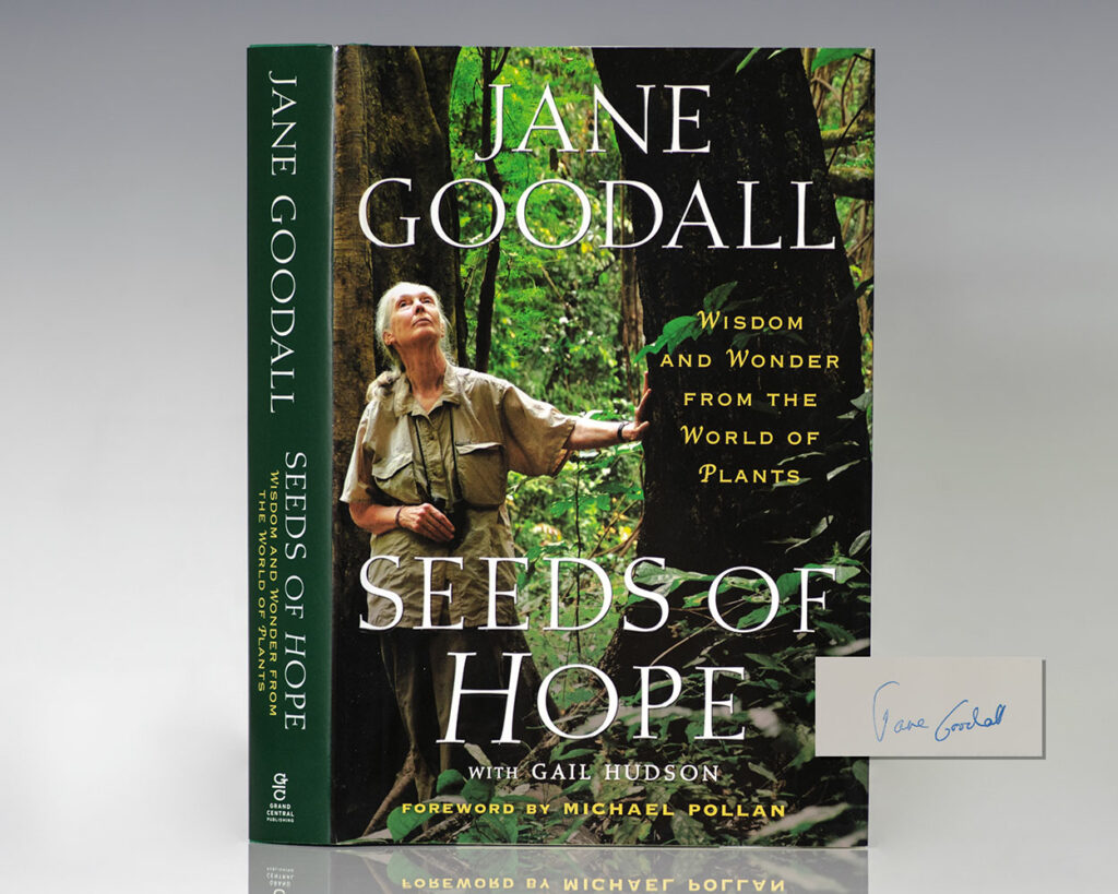 First Edition of Jane Goodall's Seeds of Hope: Wisdom and Wonder from the World of Plants; Signed by Her