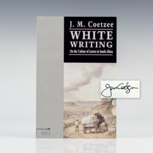 White Writing: On the Culture of Letters in South Africa.