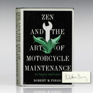Zen and the Art of Motorcycle Maintenance: An Inquiry into Values.