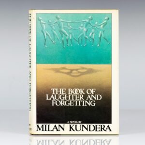 The Book of Laughter and Forgetting.