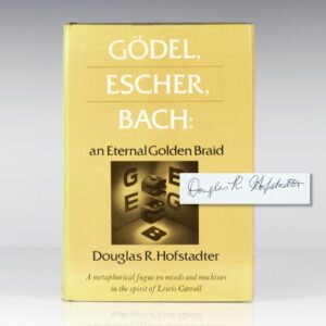 Godel, Escher, Bach: An Eternal Golden Braid.