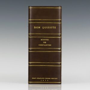The First Part of the Life and Achievements of the Renowned Don Quixote de la Mancha.