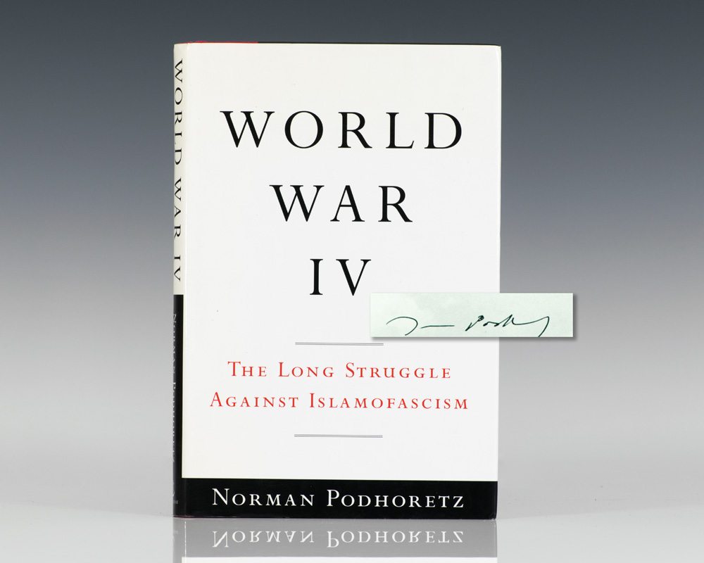 World War IV: The Long Struggle Against Islamofascism.