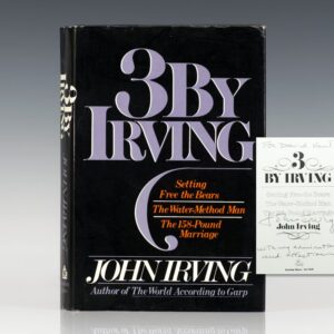 3 By Irving: Setting Free the Bears; The Water-Method Man; The 158-Pound Marriage.