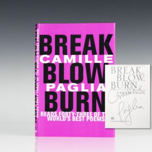 Break, Blow, Burn: Camille Paglia Reads Forty-Three of the World's Best Poems.