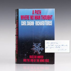 A Path Where No Man Thought: Nuclear Winter and the End of the Arms Race.