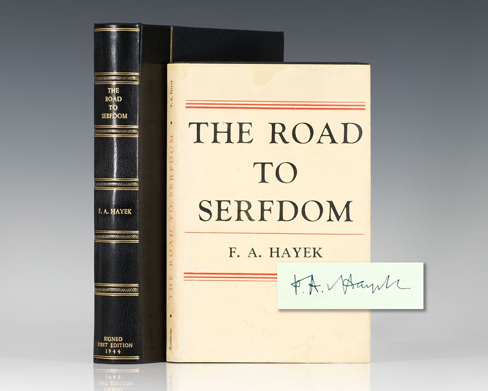 First edition of F.A. Hayek's The Road to Serfdom; signed by him