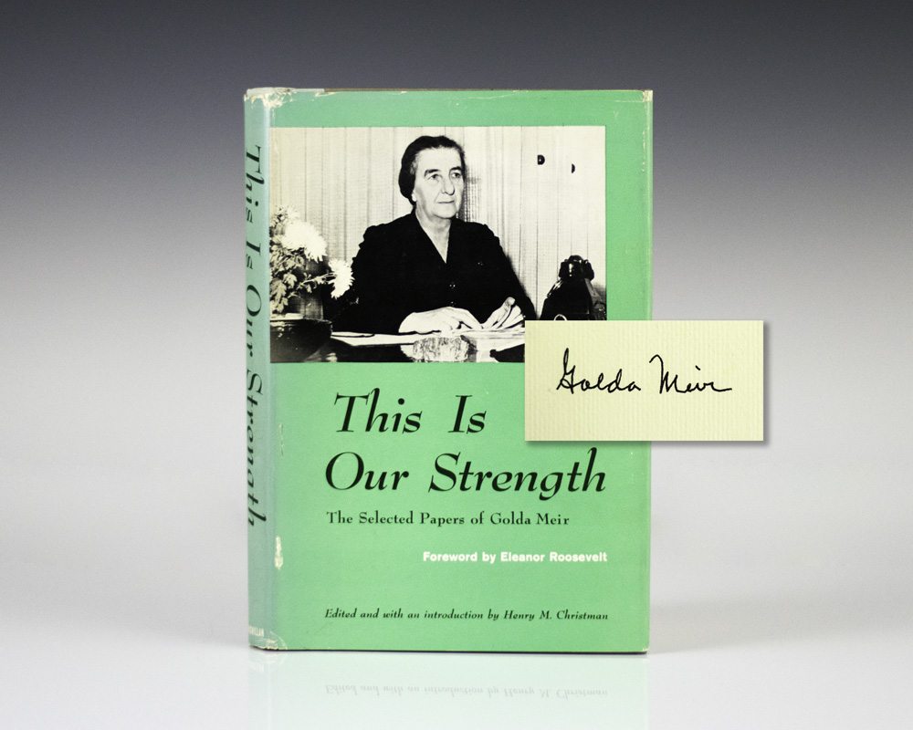 This Is Our Strength: The Selected Papers of Golda Meir.