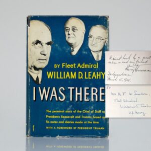 I Was There: The Personal Story of the Chief of Staff to Presidents Roosevelt's and Truman