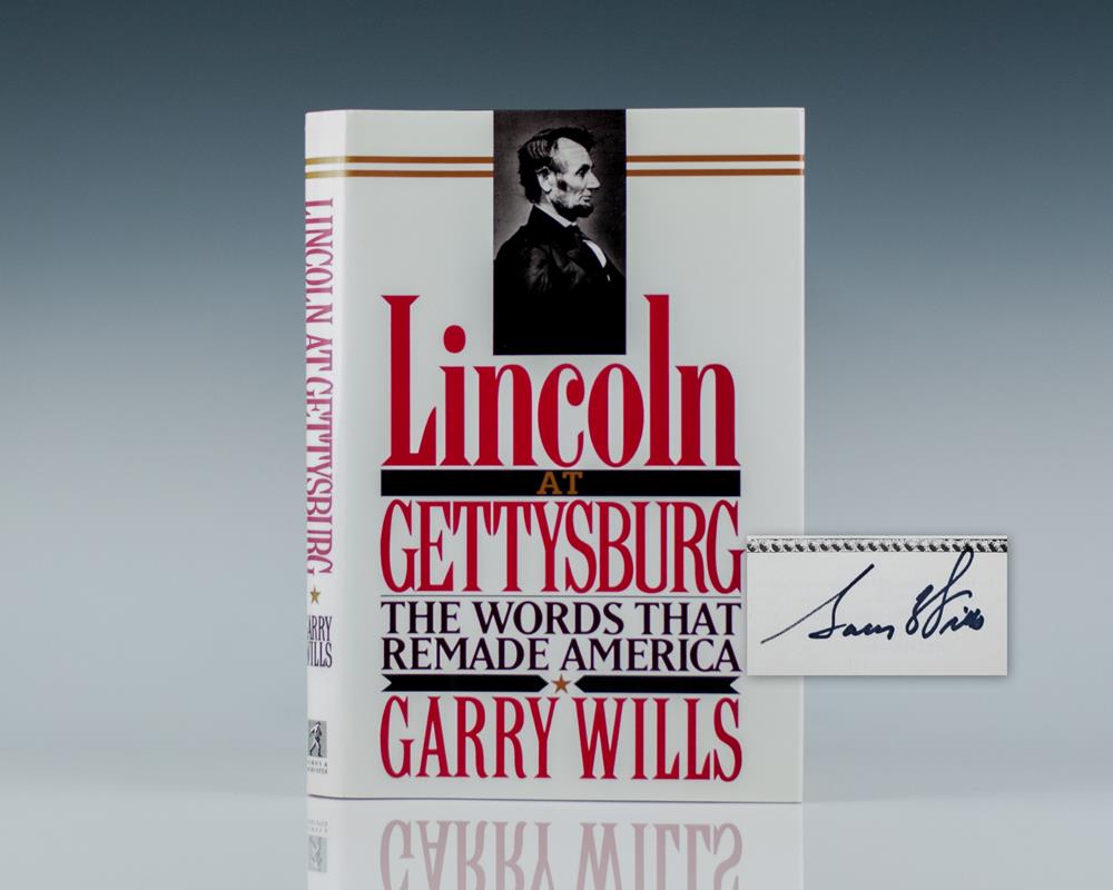 Lincoln at Gettysburg: The Words That Re-Made America.