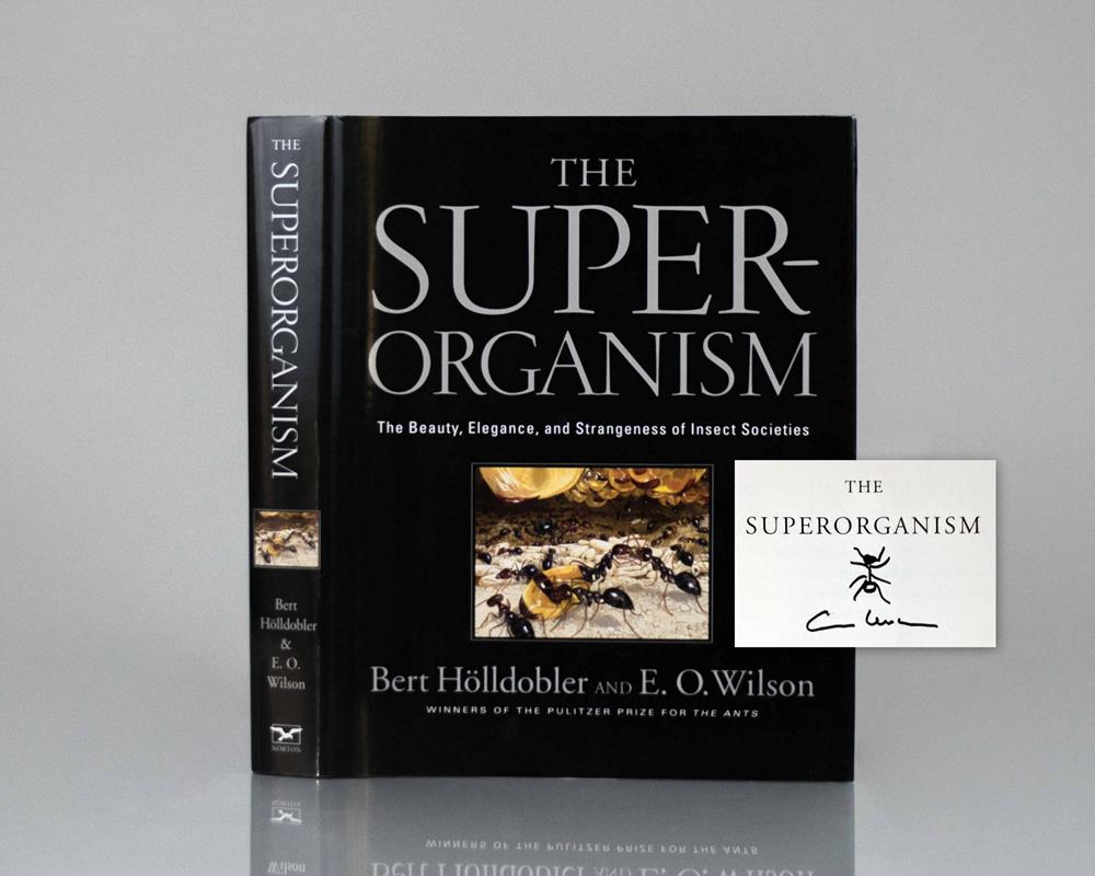 The Superorganism: The Beauty, Elegance, and Strangeness of Insect Societies.