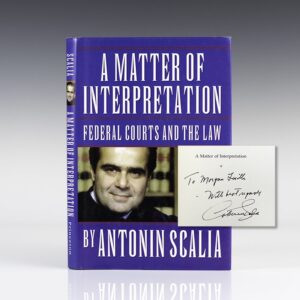 A Matter of Interpretation: Federal Courts and the Law.