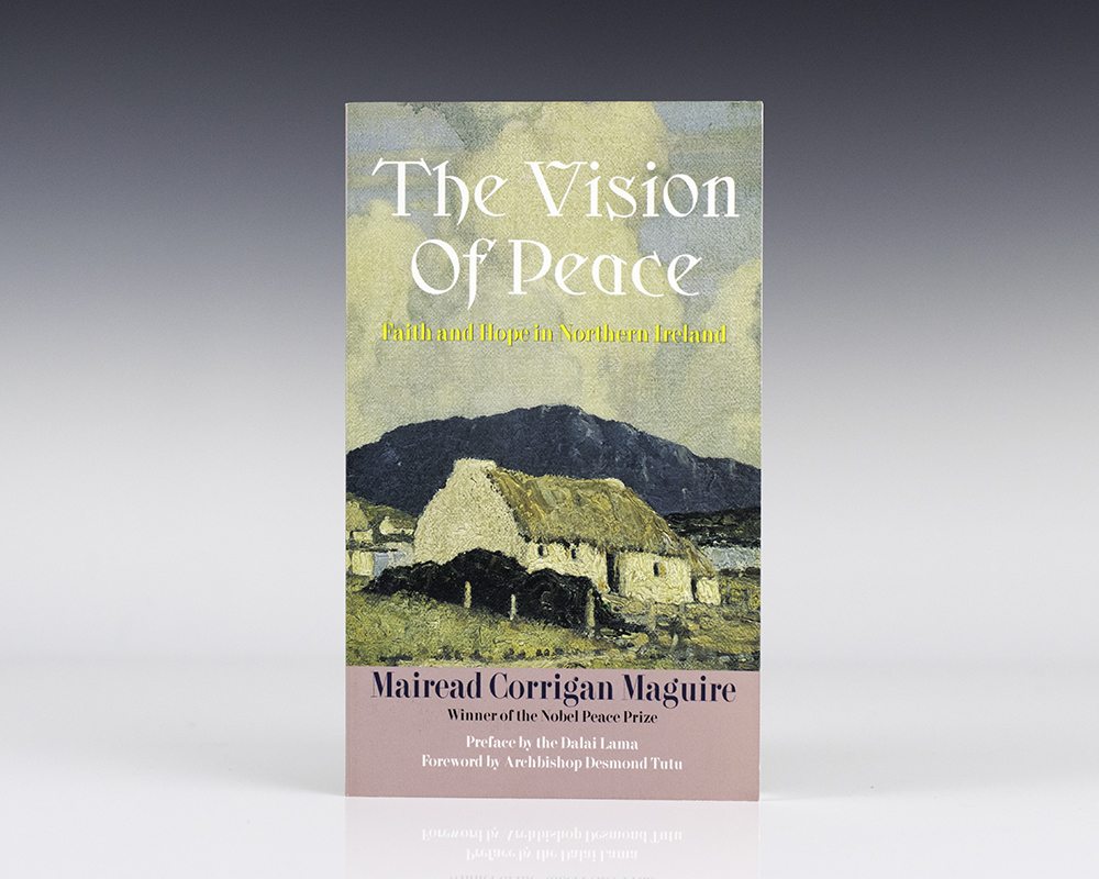 The Vision of Peace: Faith and Hope in Northern Ireland.
