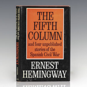 The Fifth Column and Four Unpublished Stories of the Spanish Civil War.