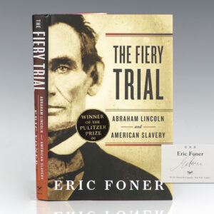 The Fiery Trial: Abraham Lincoln and American Slavery.