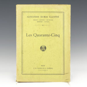 Les Quarante-Cinq. [The Forty-Five Guardsmen].