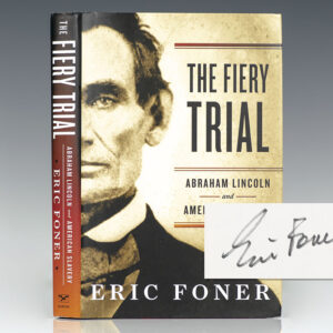 The Fiery Trial: Abraham Lincoln and American Slavery.
