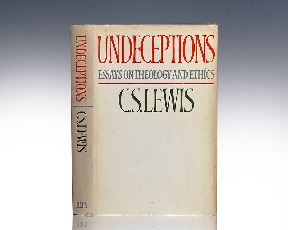 Undeceptions: Essays on Theology and Ethics.