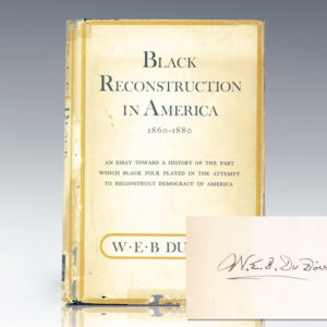 Black Reconstruction: An Essay Toward a History of the Part Which Black Folk Played in the Attempt to Reconstruct Democracy in America, 1860-1880.