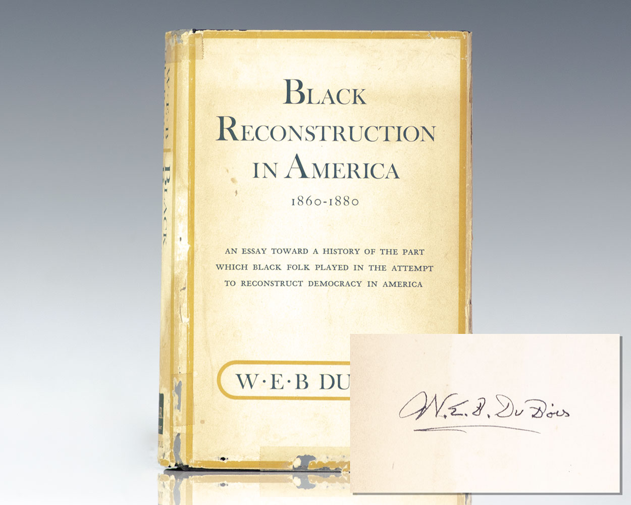Black Reconstruction: An Essay Toward a History of the Part Which Black Folk Played in the Attempt to Reconstruct Democracy in America, 1860-1880.