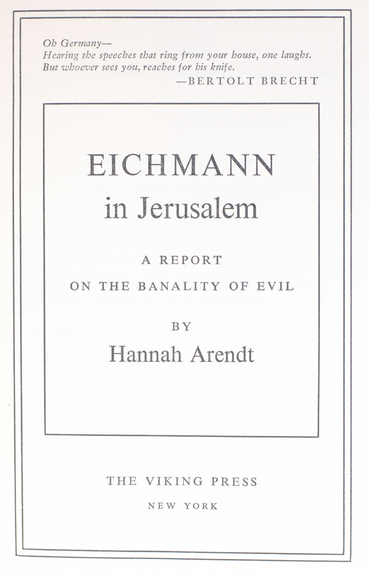 Eichmann in Jerusalem: A Report on the Banality of Evil.