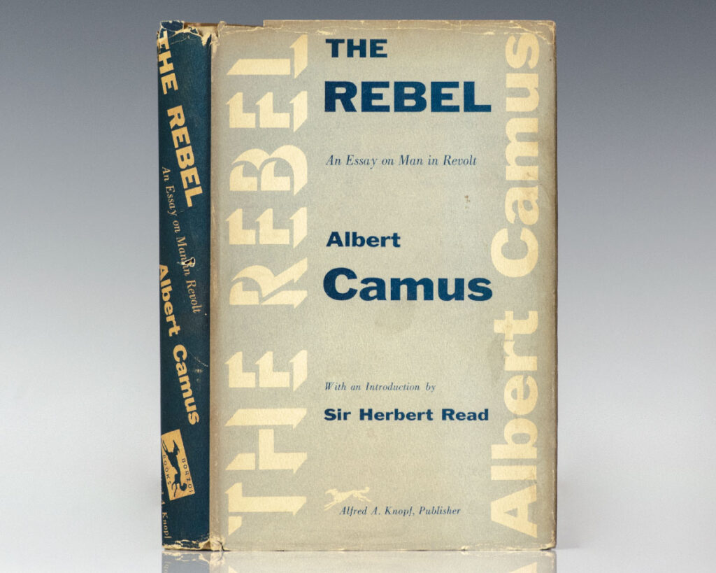 The Rebel: An Essay on Man in Revolt.