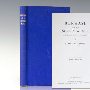 Burwash and the Sussex Weald. ("An English History in Miniature.").