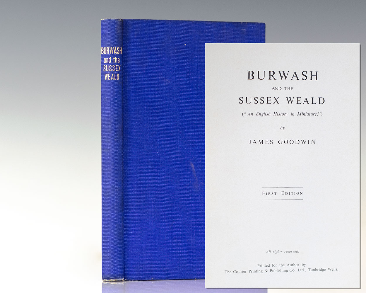 Burwash and the Sussex Weald. ("An English History in Miniature.").