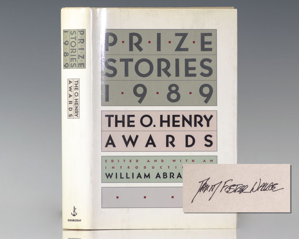 Prize Stories 1989: The O. Henry Awards. [Includes David Foster Wallace’s Here and There].