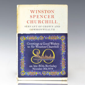 Winston Spencer Churchill Servant of the Crown and Commonwealth.