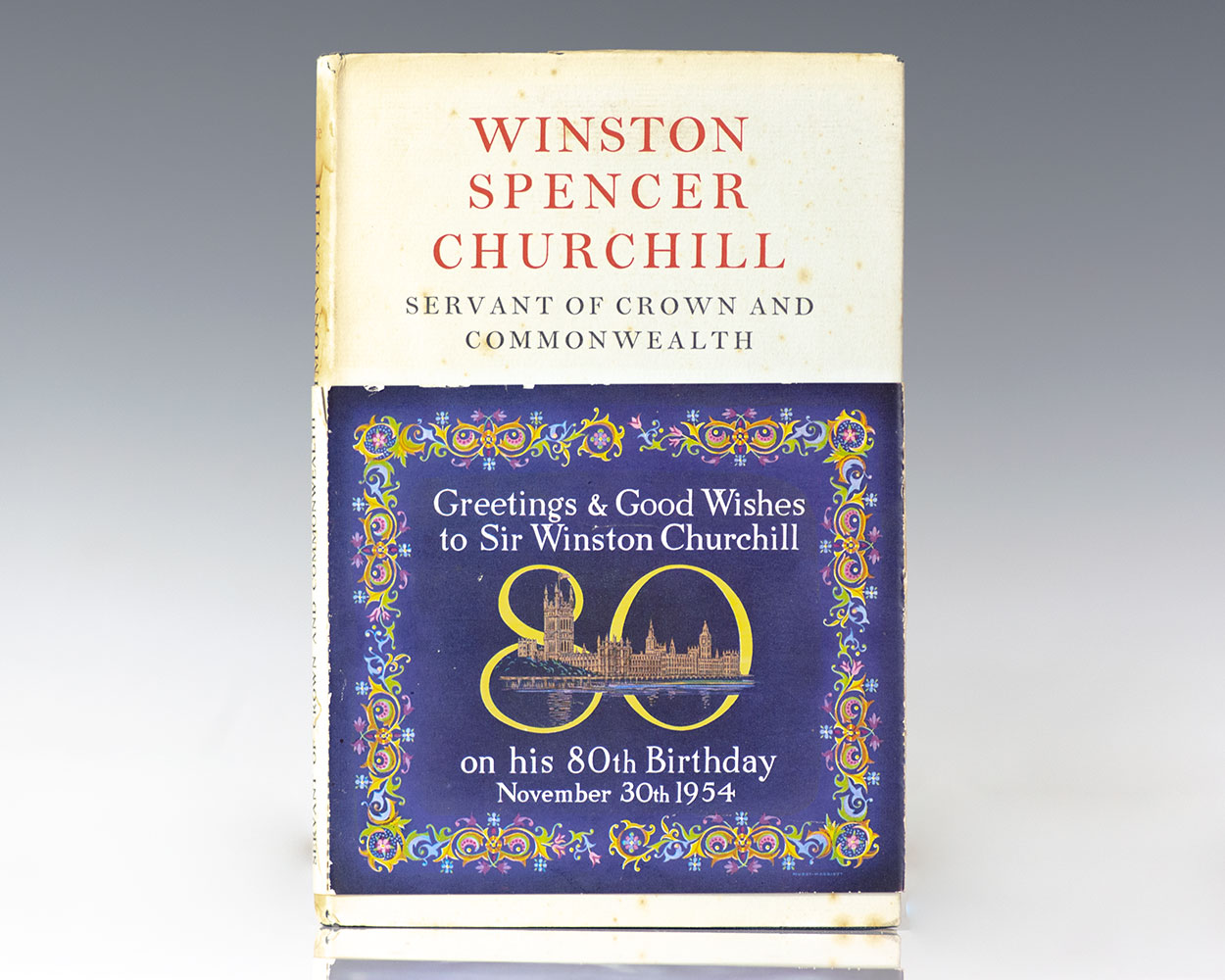 Winston Spencer Churchill Servant of the Crown and Commonwealth.
