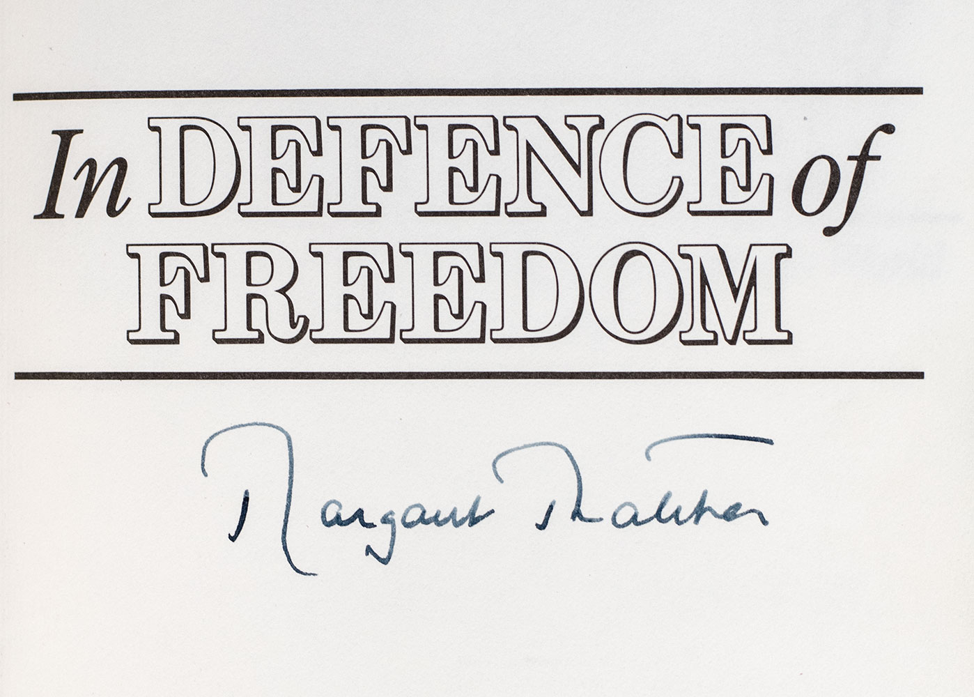 In Defence of Freedom: Speeches on Britain's Relations With the World 1976-1986 .