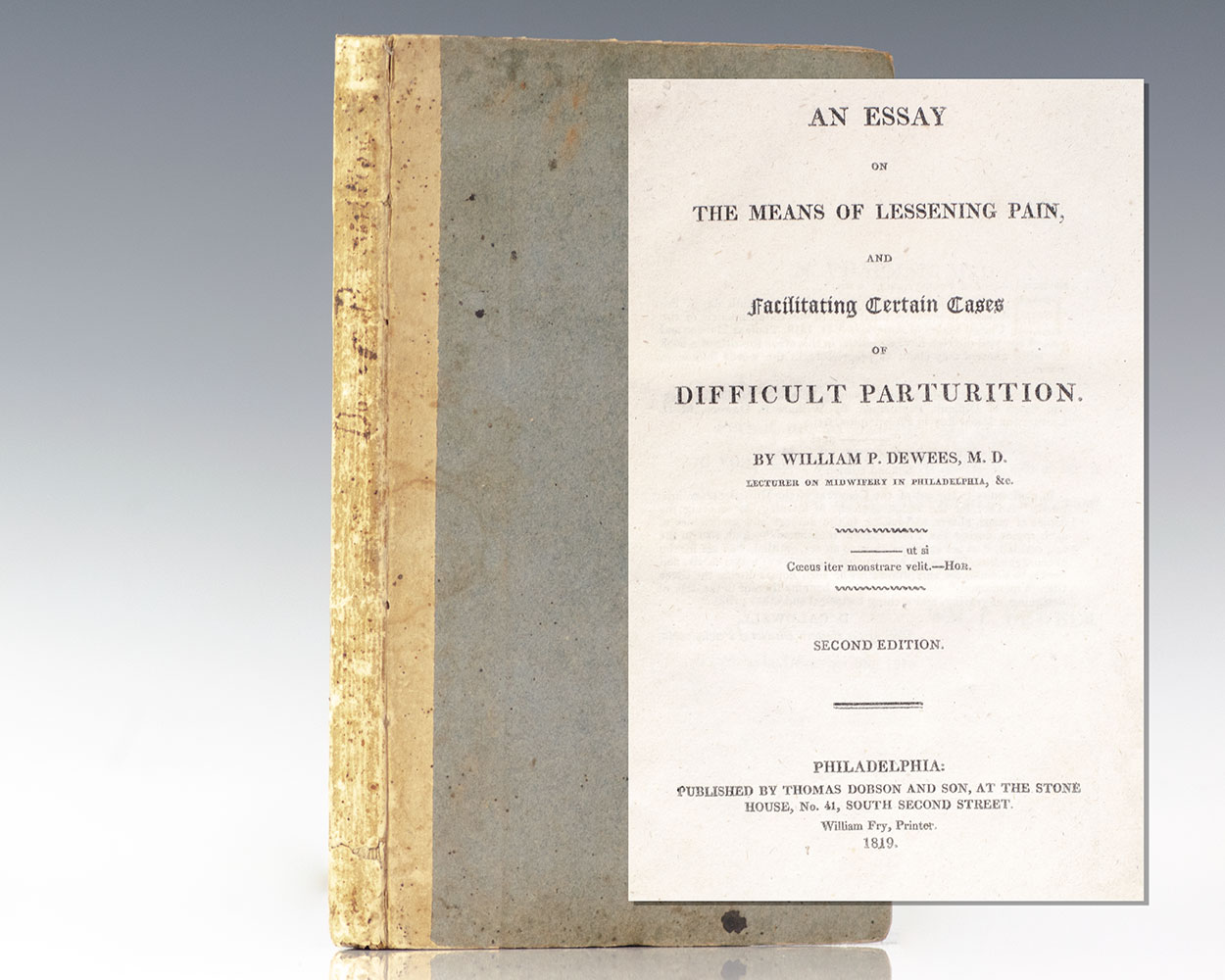 An Essay on the Means of Lessening Pain, and Facilitating Certain Cases of Difficult Parturition.