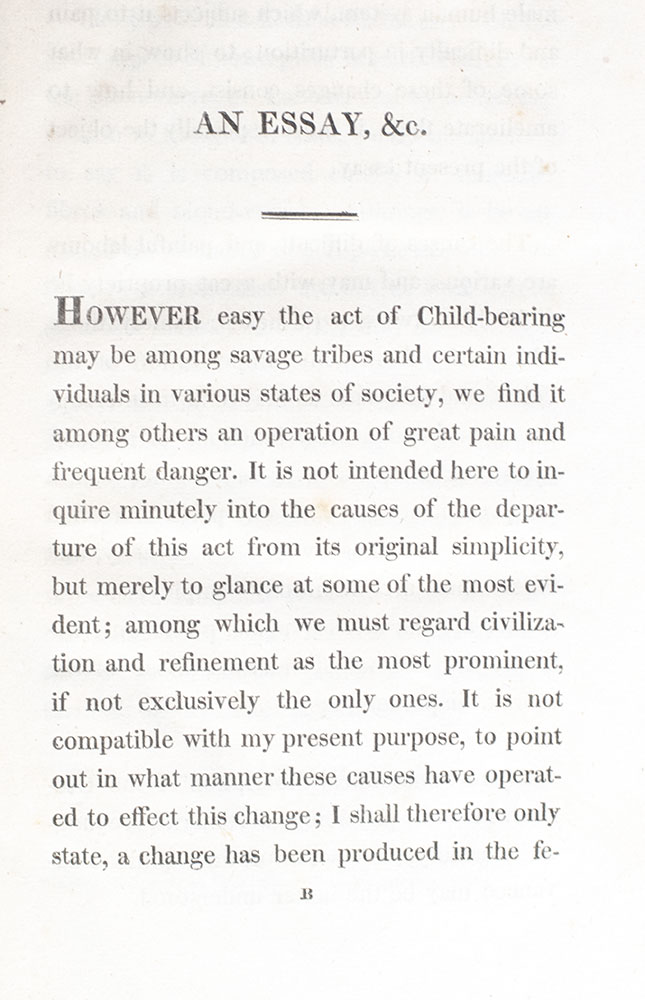 An Essay on the Means of Lessening Pain, and Facilitating Certain Cases of Difficult Parturition.