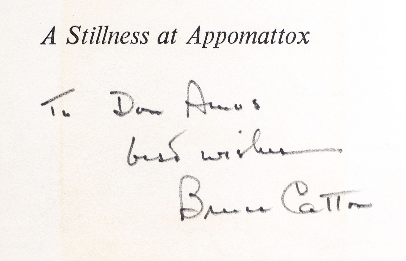 Mr. Lincoln's Army; Glory Road; A Stillness At Appomattox.