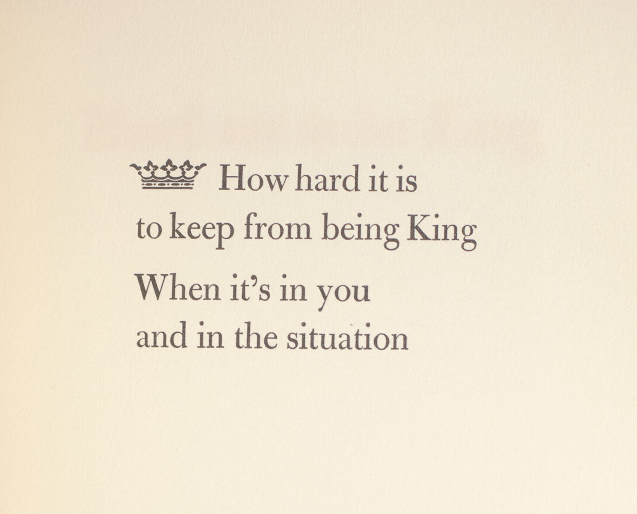 Hard Not To Be King.