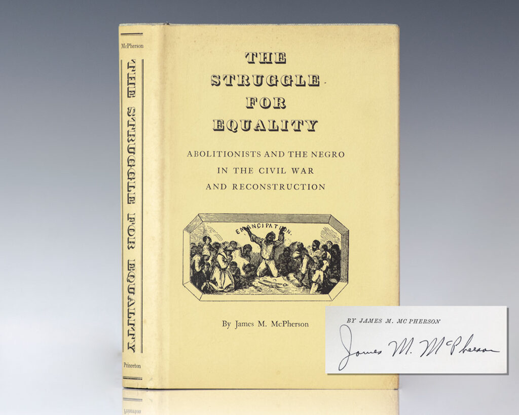 The Struggle for Equality: Abolitionists and the Negro in the Civil War and Reconstruction.