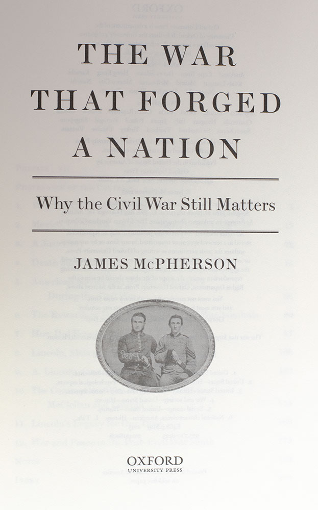 The War That Forged a Nation: Why the Civil War Still Matters.